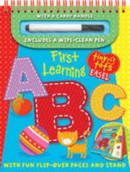 Spiral-bound Tiny Tots First Learning a,b,c (Tiny Tots Easels) Book