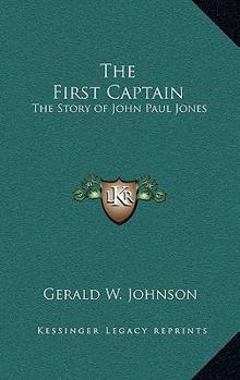 Hardcover The First Captain: The Story of John Paul Jones Book