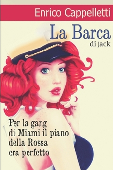 Paperback La Barca di Jack: Improbabile rapina a Freeport, Grand Bahama [Italian] Book