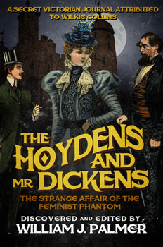 The Hoydens and Mr. Dickens: The Strange Affair of the Feminist Phantom - Book #3 of the Mr. Dickens