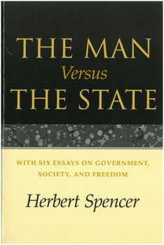 Paperback The Man Versus the State: With Six Essays on Government, Society, and Freedom Book