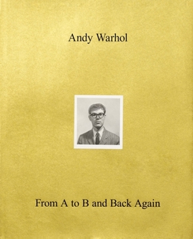 Hardcover Andy Warhol--From A to B and Back Again Book