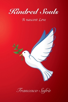Kindred Souls: A nascent Love