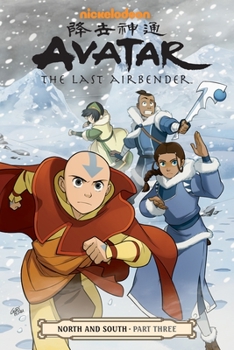 Avatar: The Last Airbender: North and South, Part 3 - Book #3 of the Avatar: The Last Airbender comics: North and South