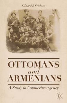 Paperback Ottomans and Armenians: A Study in Counterinsurgency Book