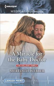 Mass Market Paperback A Miracle for the Baby Doctor (The Halliday Family, 3) Book