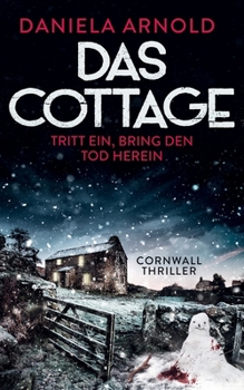 Paperback Das Cottage - Tritt ein, bring den Tod herein: Cornwall-Thriller [German] Book