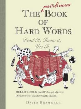 Hardcover The Mellifluous Book of Hard Words: Read It, See It, Know It, Use It Book