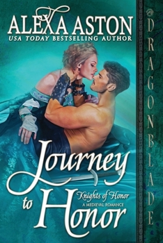 Journey to Honor - Book #4 of the Knights of Honor