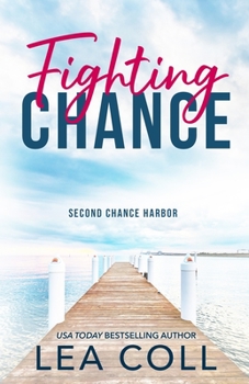 Fighting Chance - Book #1 of the Second Chance Harbor