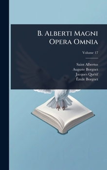 Hardcover B. Alberti Magni Opera Omnia [French] Book