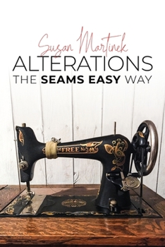 Paperback Alterations (The Seams Easy Way): Step-by-step Instructions for Sewing and Practical Clothing Alterations Book