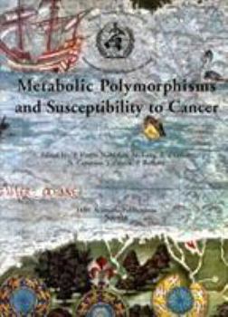 Paperback Metabolic Polymorphisms and Susceptibility to Cancer Book