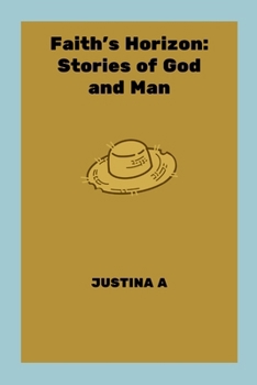 Paperback Faith's Horizon: Stories of God and Man Book