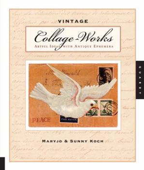 Paperback Vintage Collage-Works: Artful Ideas with Antique Ephemera Book