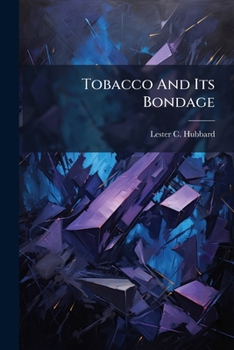 Paperback Tobacco And Its Bondage Book
