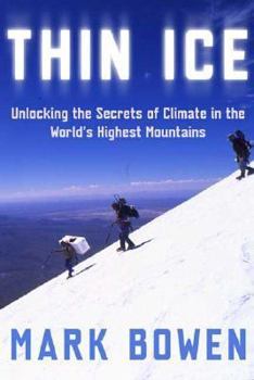 Hardcover Thin Ice: Unlocking the Secrets of Climate in the World's Highest Mountains Book
