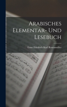 Hardcover Arabisches Elementar- und Lesebuch [German] Book