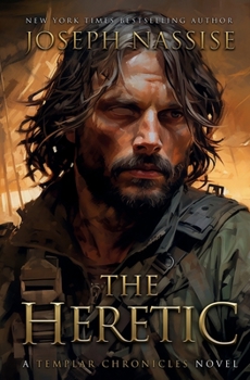 The Heretic - Book #1 of the Templar Chronicles