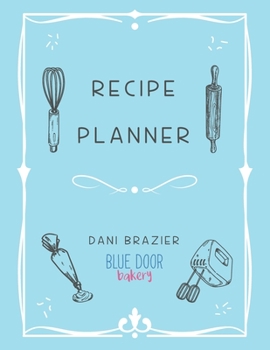 Paperback Recipe Planner: Blue Door Bakery Book