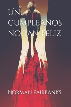 Paperback Un cumpleaños no tan feliz [Spanish] Book