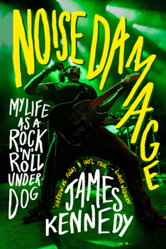 Paperback Noise Damage: My Life as a Rock & Roll Underdog Book