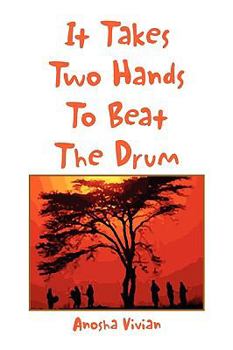 Paperback It Takes Two Hands to Beat the Drum Book