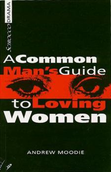 Paperback A Common Man's Guide to Loving Women Book
