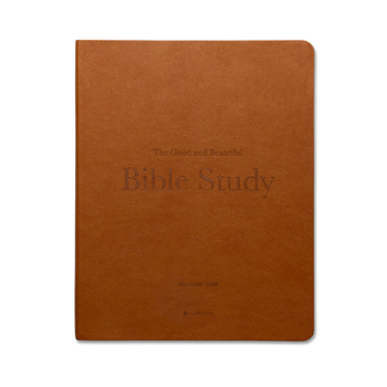 The Good and Beautiful Bible Study Vol 1 (Lb)