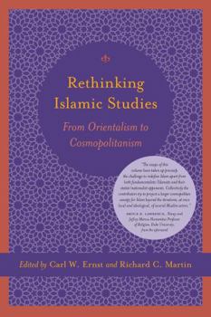 Hardcover Rethinking Islamic Studies: From Orientalism to Cosmopolitanism Book
