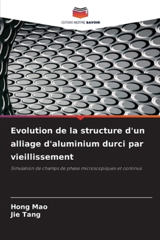 Paperback Evolution de la structure d'un alliage d'aluminium durci par vieillissement [French] Book