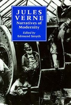 Jules Verne: Narratives of Modernity (Liverpool University Press - Liverpool Science Fiction Texts & Studies)