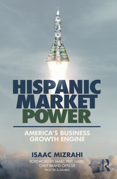 Paperback Hispanic Market Power: America's Business Growth Engine Book