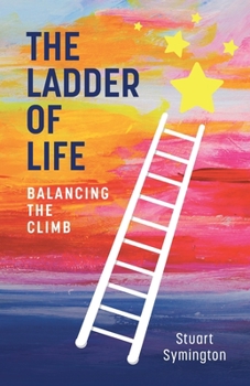 Paperback The Ladder of Life: Balancing The Climb Book