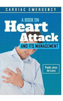 Paperback Cardiac Emergency: A Book on Heart Attack and Its Management Book