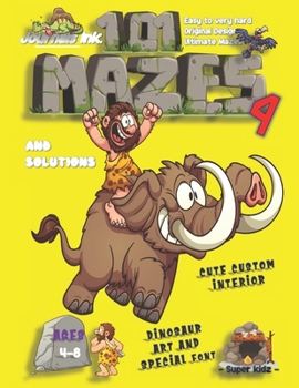 101 Mazes For Kids 4: SUPER KIDZ Book. Children - Ages 4-8 (US Edition). Dinosaur Caveman Riding Mammoth custom art interior. 101 Puzzles with ... ultimate mazes book for fun activity time!