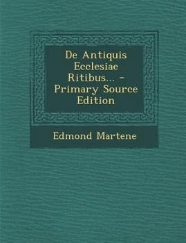 Paperback De Antiquis Ecclesiae Ritibus... [Latin] Book