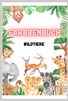 Paperback Wildetiere Farbbenbuch: Malbuch [German] Book