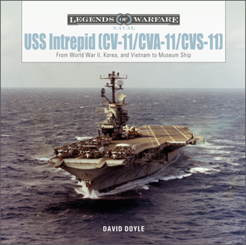 Hardcover USS Intrepid (CV-11/Cva-11/Cvs-11): From World War II, Korea, and Vietnam to Museum Ship Book