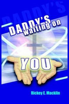 Paperback Daddy's Waiting On You... Book
