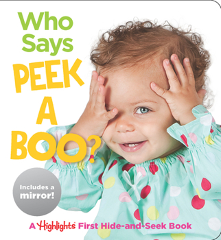 Board book Who Says Peekaboo?: A Highlights First Hide-And-Seek Book