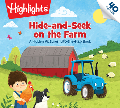 Board book Hide-And-Seek on the Farm: Hide-And-Seek on the Farm: A Hidden Pictures Lift-The-Flap Book (Highlights Lift-The-Flap Books) Animal Farm Kids Book for Book