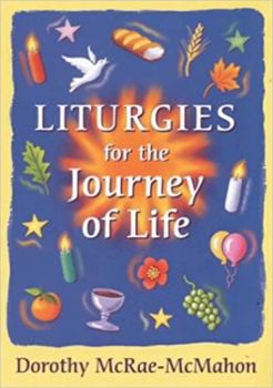 Paperback Liturgies for the Journey of Life Book