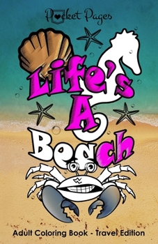 Paperback POCKET PAGES - "Life's A Beach" Adult Coloring Book: Travel Edition Book