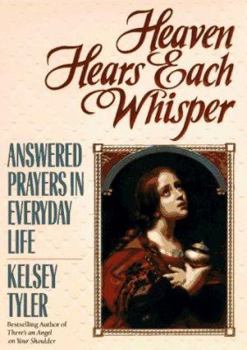 Mass Market Paperback Heaven Hears Each Whisper: Answered Prayers in Eve: Answered Prayers in Everyday Life Book