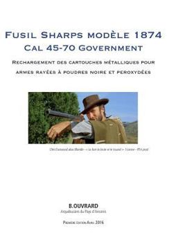 Hardcover Fusil Sharps Modèle 1874.: Rechargement des cartouches métalliques armes rayées- poudres noire & moderne. [French] Book