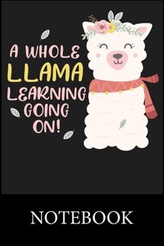 A Whole Llama Learning Going On! Notebook: Blank Lined Notebook Funny Birthday Gifts, 60th Birthday, 60 Years Old, Notes, To Do Lists, Notepad, Christmas Halloween Gift