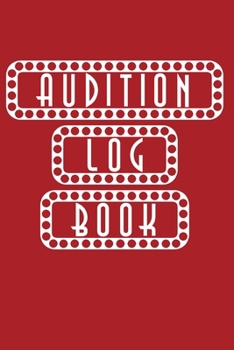 Paperback Audition Log Book: Journal Notebook for Tracking your Auditions - Marquee Lights Minimal Cover Red Book