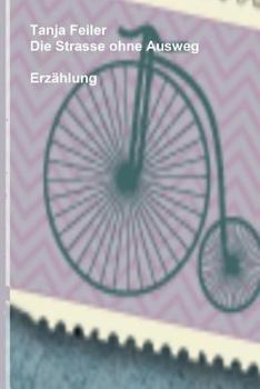 Paperback Die Strasse ohne Ausweg: Erzaehlung [German] Book