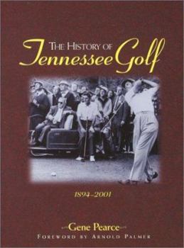 Hardcover The History of Tennessee Golf: 1894-2001 Book